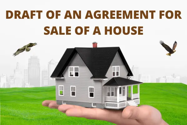 Draft of an Agreement for Sale of a House